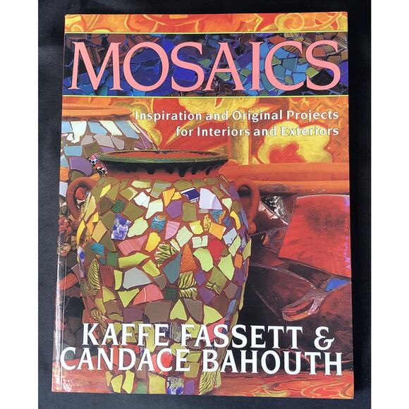 Mosaics: Inspiration And Original Projects For Interiors And Exteriors Softcover - Picture 1 of 5